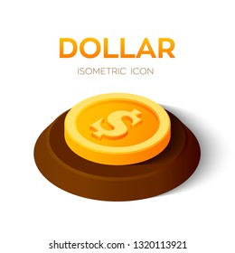 Dollar. 3D Isometric Dollar coin icon. Created For Mobile, Web, Decor, Print Products, Application. Perfect for web design, banner and presentation. Vector Illustration.