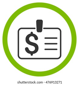 Dollar Badge vector bicolor rounded icon. Image style is a flat icon symbol inside a circle, eco green and gray colors, white background.