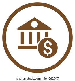 Dollar Bank vector icon. Style is flat circled symbol, brown color, rounded angles, white background.