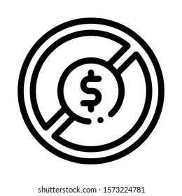 Dollar Banknote Ban Icon Vector. Outline Dollar Banknote Ban Sign. Isolated Contour Symbol Illustration