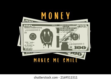 Dollar banknote with emoji smile that melts and dripping, illustration for slogan t-shirt design. Tee shirt and apparel print with money and emoji smile. Vector.