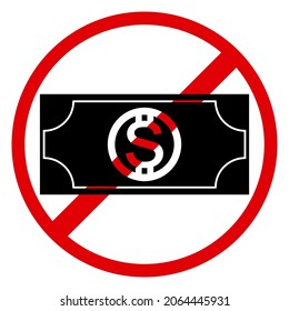 Billete en dólares, redondo rojo que prohíbe el signo de diseño sobre fondo blanco, ilustración vectorial
