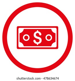 Dollar Banknote rounded icon. Vector illustration style is flat iconic symbol, red color, white background.