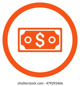 Dollar Banknote rounded icon. Vector illustration style is flat iconic symbol, orange color, white background.