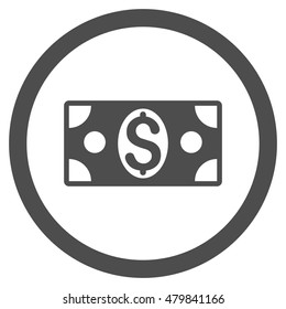 Dollar Banknote vector rounded icon. Image style is a flat icon symbol inside a circle, gray color, white background.