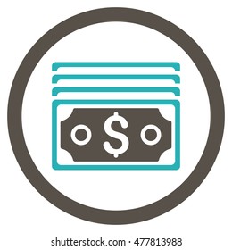 Dollar Banknotes rounded icon. Vector illustration style is flat iconic bicolor symbol, grey and cyan colors, white background.