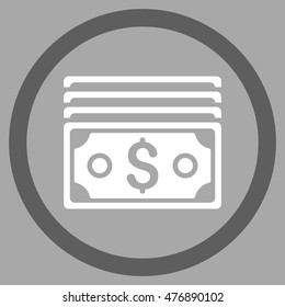 Dollar Banknotes vector bicolor rounded icon. Image style is a flat icon symbol inside a circle, dark gray and white colors, silver background.