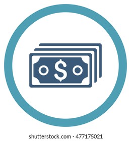 Dollar Banknotes vector bicolor rounded icon. Image style is a flat icon symbol inside a circle, cyan and blue colors, white background.