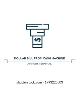 dollar bill from cash machine vector line icon. Simple element illustration. dollar bill from cash machine outline icon from airport terminal concepts. Can be used for web and mobile

