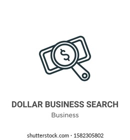 Dollar business search outline vector icon. Thin line black dollar business search icon, flat vector simple element illustration from editable business concept isolated on white background