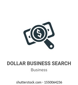 Dollar business search vector icon on white background. Flat vector dollar business search icon symbol sign from modern business collection for mobile concept and web apps design.