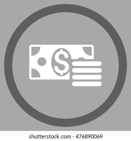 Dollar Cash vector bicolor rounded icon. Image style is a flat icon symbol inside a circle, dark gray and white colors, silver background.