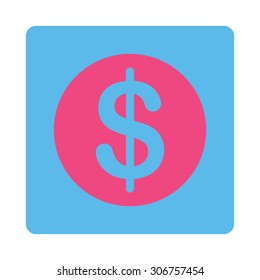 Dollar Coin vector icon. This flat rounded square button uses pink and blue colors and isolated on a white background.