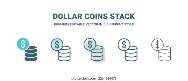 dollar coins stack icon in 5 different style. Outline, filled, two color, thin dollar coins stack icon isolated on white background. Editable vector can be used web and mobile
 svg