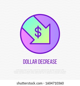 Dollar decreasing thin line icon: arrow symbol falling down. Rate cut, finance crisis, price reduction. Vector illustration.
