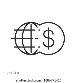 Dollar with earth icon, internet commerce, invest money at foreign bank, globe with coin, global economy, thin line web symbol on white background - editable stroke vector illustration