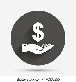 Dollar And Hand Sign Icon. Palm Holds Money USD Currency Symbol. Circle Flat Button With Shadow. Vector