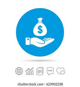 Dollar and hand sign icon. Palm holds money bag symbol. Copy files, chat speech bubble and chart web icons. Vector