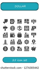  dollar icon set. 25 filled dollar icons. Simple modern icons about  - Payment method, Cards, Money transfer, Money, Sold, Sign, Bitcoin, Exchange, Atm, Payment, Cash register