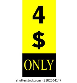 $ Dollar Only Coupon sign or Label or discount voucher Money Saving label, stamp Vector Illustration with fantastic font on yellow background