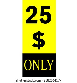 $ Dollar Only Coupon sign or Label or discount voucher Money Saving label, stamp Vector Illustration with fantastic font on yellow background