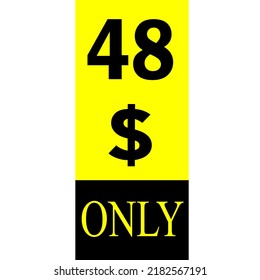 $ Dollar Only Coupon sign or Label or discount voucher Money Saving label, stamp Vector Illustration with fantastic font on yellow background