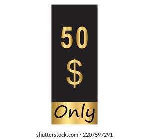$ Dollar Only Coupon sign or Label or discount voucher Money Saving label, stamp Vector Illustration with fantastic gold font on black background