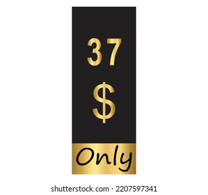 $ Dollar Only Coupon sign or Label or discount voucher Money Saving label, stamp Vector Illustration with fantastic gold font on black background