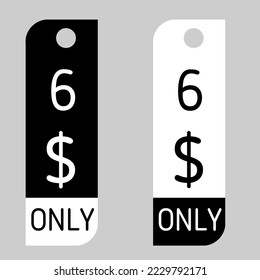 $ Dollar Only Coupon sign or Label or discount voucher Money Saving label, stamp Vector Illustration with black white or white black