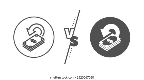 Dollar payment sign. Versus concept. Cashback line icon. Finance symbol. Line vs classic cashback icon. Vector
