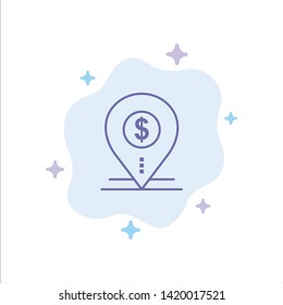 Dollar, Pin, Map, Location, Bank, Business Blue Icon on Abstract Cloud Background