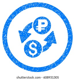 Dollar Rouble Exchange grainy textured icon inside circle for overlay watermark stamps. Flat symbol with dirty texture. Circled vector blue rubber seal stamp with grunge design.