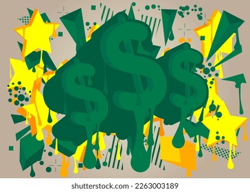 Dollar Sign. Graffiti tag. Abstract modern street art background decoration performed in urban painting style.