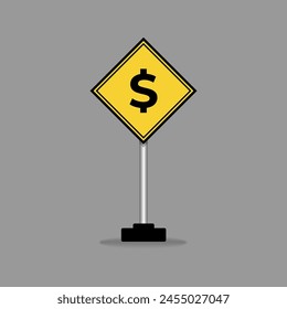 Dollar sign traffic boar icon. Road sign icon isolated on gray background.