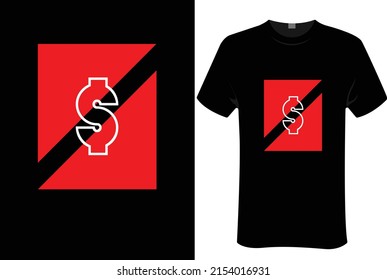 Dollar sign $ | unisex t-shirt design, this design for print-on-demand t-shirt printing businesses and to upload online stores as well. It's 100% royalty free.100% editable Eps 10 format. 