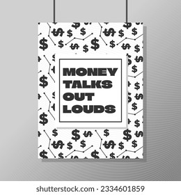 dollar signs poster with money talks outlouds dummy text in monochromatic color background