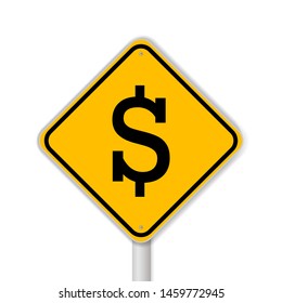 Dollar symbol on yellow road sign, isolated on white background