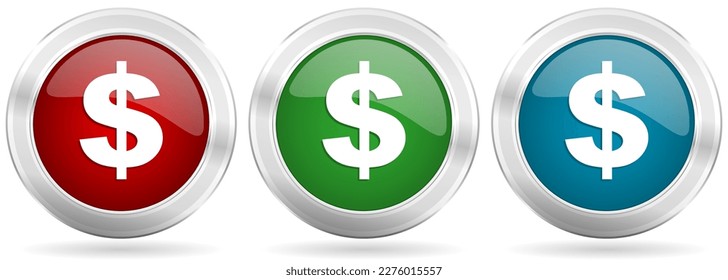 Dollar vector icon set. Red, blue and green silver metallic web buttons with chrome border