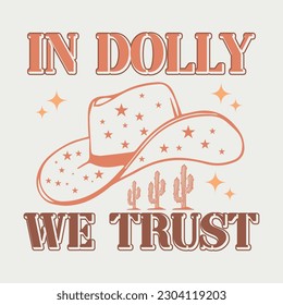 In Dolly We Trust Retro western quotes SVG t shirt design