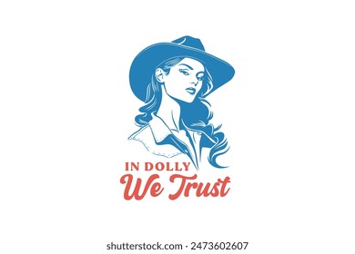 In dolly we trust, Vintage Western Cowgirl Quote T shirt design