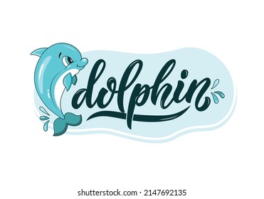 Dolphin handwritten text, lettering typography, calligraphy. Cute smiling character for icon, card, logo. Hand drawn cartoon animal print for kids or babies t-shirt design, decoration, greeting card