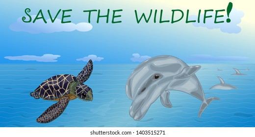 Dolphin and turtle on the background of the ocean and sky with clouds. Text - save the wildlife. 