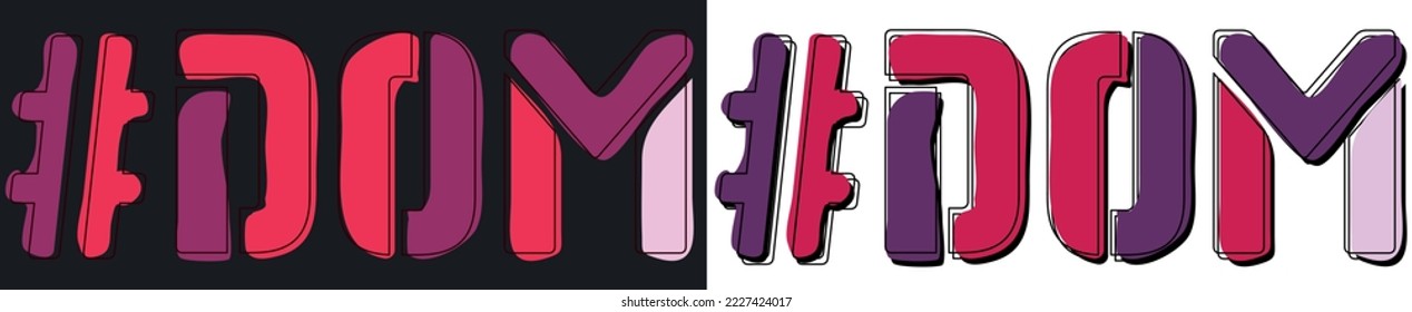 Etiqueta DOM. Aislar las letras del doodle de las curvas. Ajuste 2 en 1. Color rosa, púrpura. La popular etiqueta #DOM para redes sociales, recursos web, aplicaciones móviles, juegos. Imagen vectorial de material.