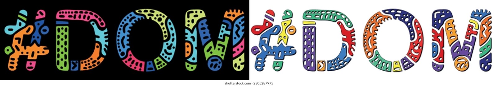 Etiqueta DOM. Las letras de doodle de curvas aisladas brillantes multicolores. La popular etiqueta de moda #DOM para dominación de adultos, impresión, folleto, pancarta, volante. Vector de material.