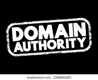 Domain Authority - website describes its relevance for a specific subject area or industry, text concept stamp