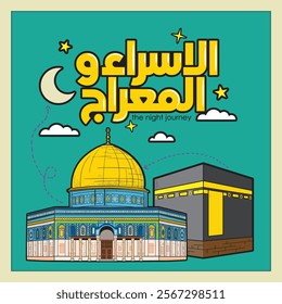 The Dome of the rock, Al-Aqsa Mosque, Al-Isra wal Mi'raj, means The night journey poster design