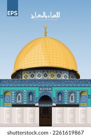 dome of the rock mosque design vector, Arabic Translate:( israa and Miraj or Al-Isra and Mi'raj the Night Journey of Ascension of Prophet Muhammad to the heaven). 