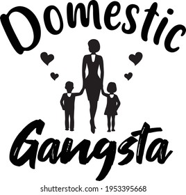 Domestic Gangsta Mommy Typography T-Shirt Design