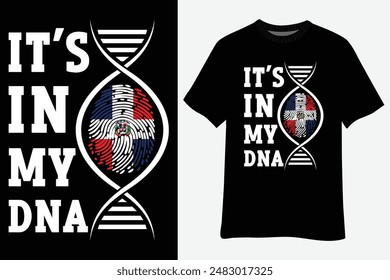 Dominican Republic flag it's in my DNA  T-Shirt Design
