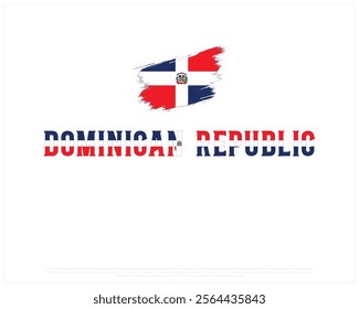 DOMINICAN REPUBLIC flag Typography with Brush flag on a white background, Vector design of DOMINICAN REPUBLIC flag typography, Brush Flag of Dominican Republic, DOMINICAN REPUBLIC Day design